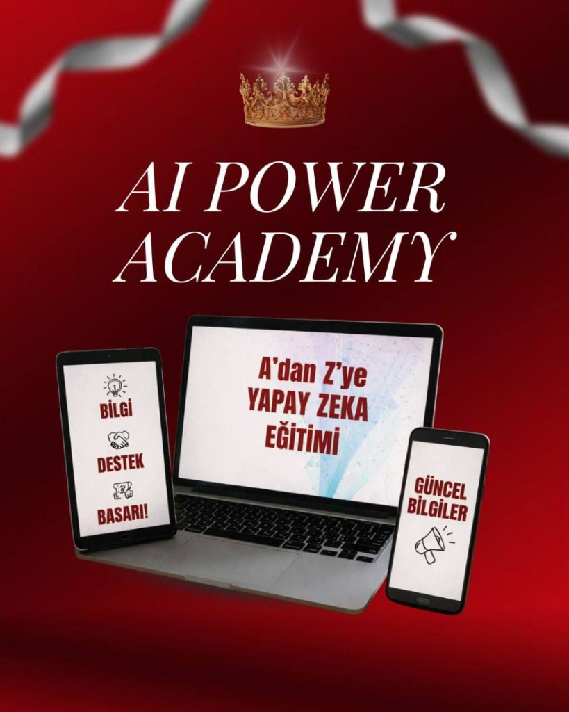 AI Power Academy A'dan Z'ye Yapay Zeka Eğitimi
